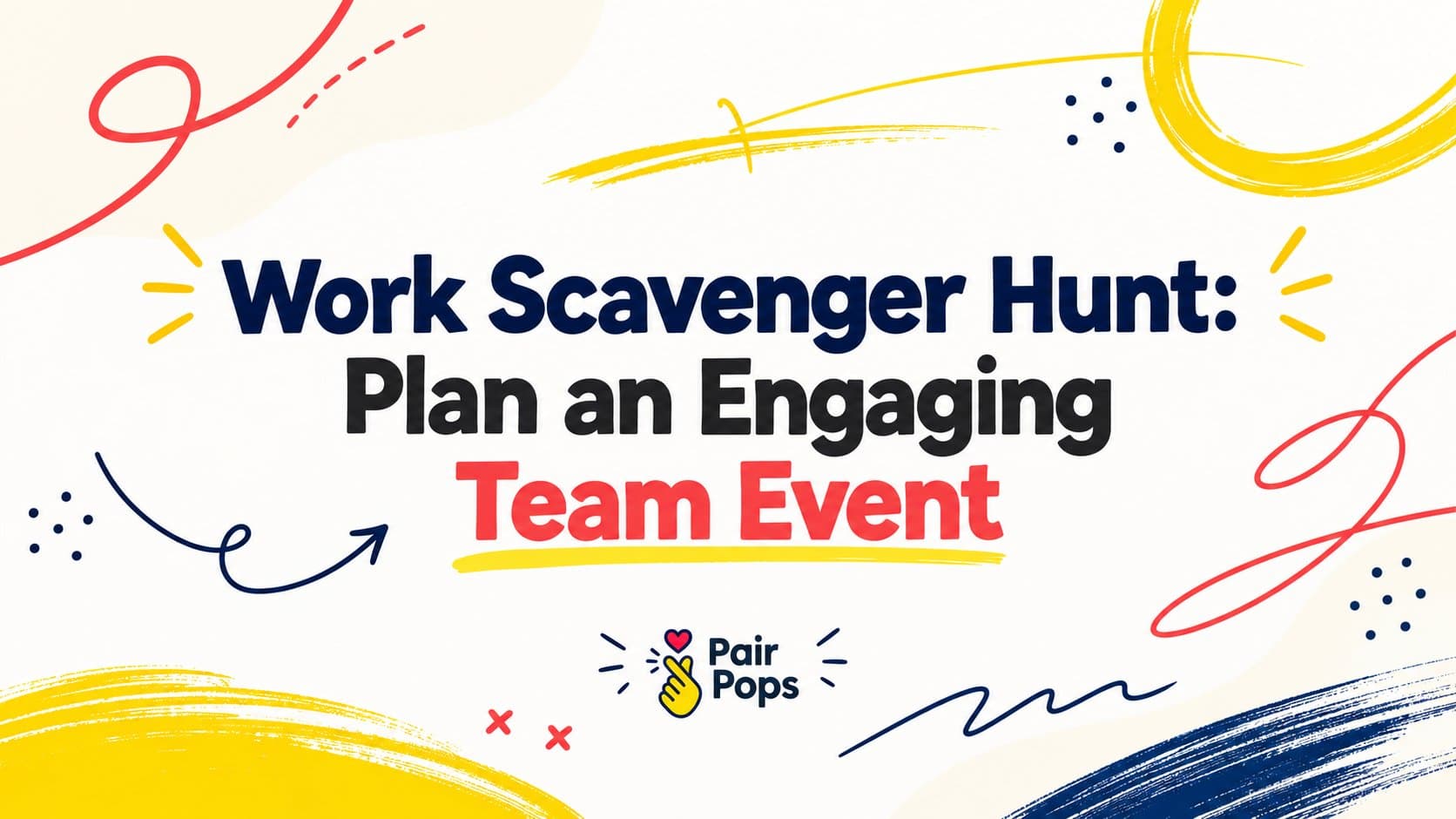 Work Scavenger Hunt: Plan an Engaging Team Event